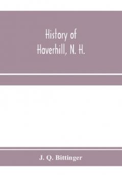 History of Haverhill N. H.