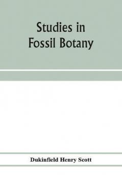 Studies in fossil botany