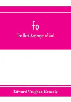 Fo the third messenger of God