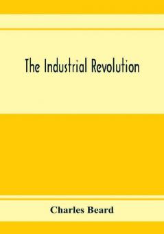 The industrial revolution