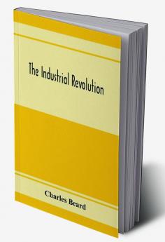 The industrial revolution