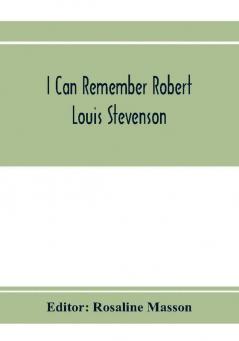 I can remember Robert Louis Stevenson