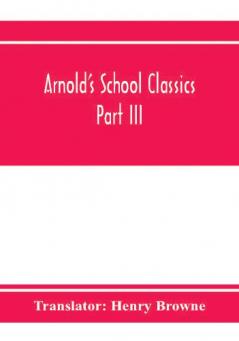 Arnold's School Classics; Sophocles Explaned by F.W. Schneidewin Part III. The Oedipus Tyrannus