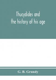 Thucydides and the history of his age