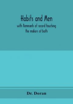 Habits and men