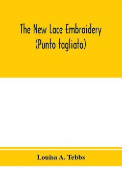 The new lace embroidery (Punto tagliato)