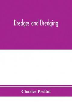 Dredges and dredging