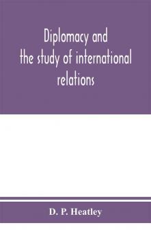 Diplomacy and the study of international relations