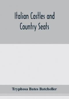 Italian castles and country seats