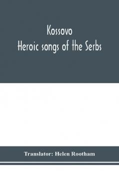 KosšOvo: Heroic Songs Of The Serbs;