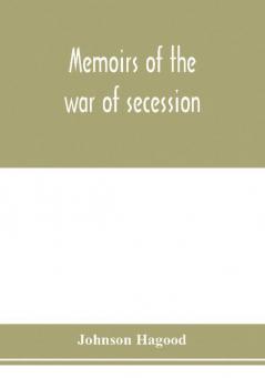 Memoirs of the war of secession