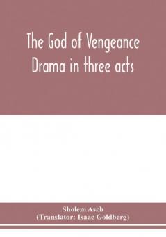 The God of vengeance; drama in three acts