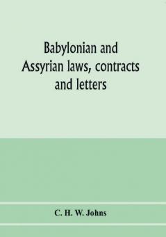 Babylonian and Assyrian laws contracts and letters