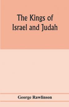 The Kings of Israel and Judah