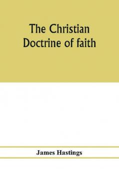 The Christian doctrine of faith