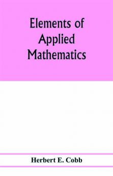 Elements of applied mathematics