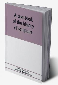 A text-book of the history of sculpture