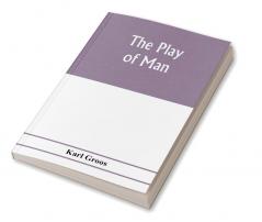 The play of man