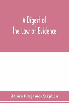 A digest of the law of evidence