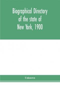 Biographical directory of the state of New York 1900