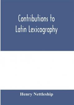 Contributions to Latin lexicography