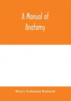 A manual of anatomy