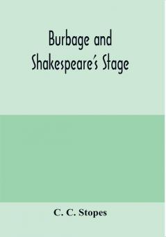 Burbage and Shakespeare's stage