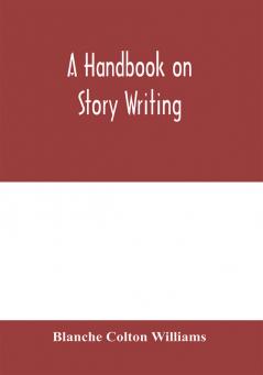 A handbook on story writing