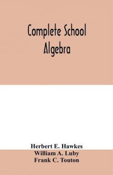 Complete school algebra