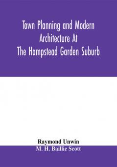 Town planning and modern architecture at the Hampstead garden suburb