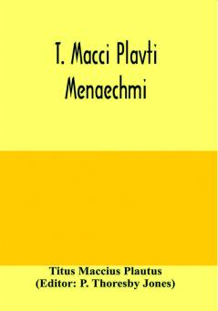 T. Macci Plavti. Menaechmi