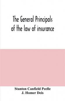 The general principals of the law of insurance