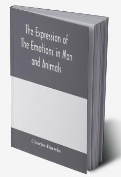 The expression of the emotions in man and animals