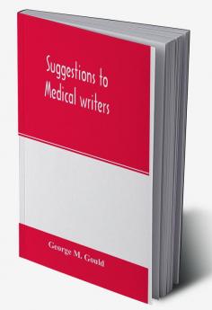 Suggestions to medical writers