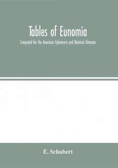 Tables of Eunomia; Computed for the American Ephemeris and Nautical Almanac