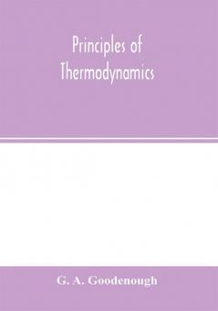 Principles of thermodynamics