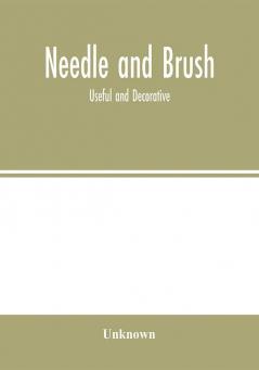 Needle and brush: useful and decorative