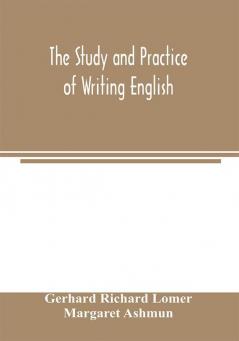 The study and practice of writing English