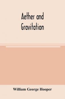 Aether and gravitation