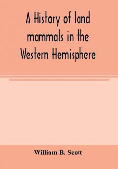 A history of land mammals in the Western Hemisphere