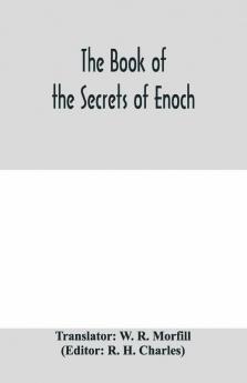 The Book Of The Secrets Of Enoch