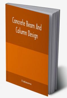 Concrete beam and column design