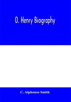 O. Henry biography