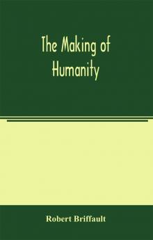 The making of humanity