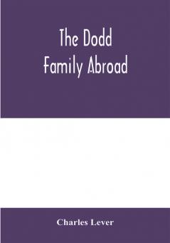 The Dodd family abroad