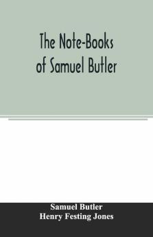 The Note-Books Of Samuel Butler