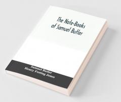 The Note-Books Of Samuel Butler