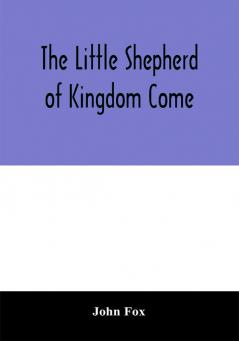 The little shepherd of kingdom come