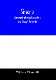 Sissano; movements of migration within and through Melanesia