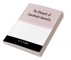 The elements of coordinate geometry